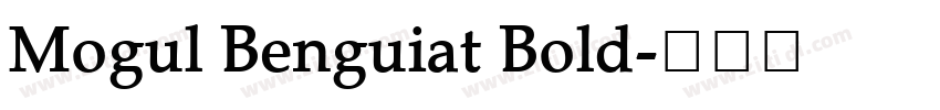 Mogul Benguiat Bold字体转换